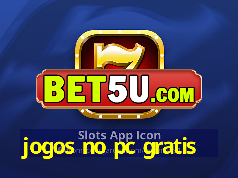 jogos no pc gratis